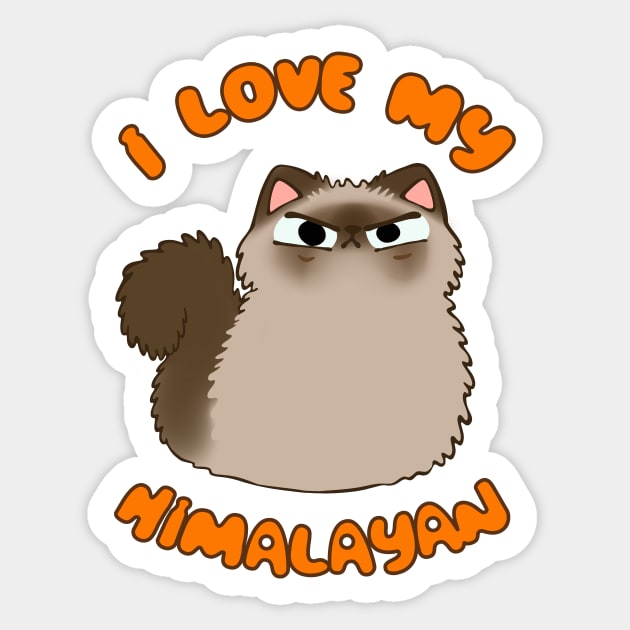 I Love My Himalayan Cat Fluffy Brown Kitty Torbie Kawaii Chibi Sticker by BluVelvet